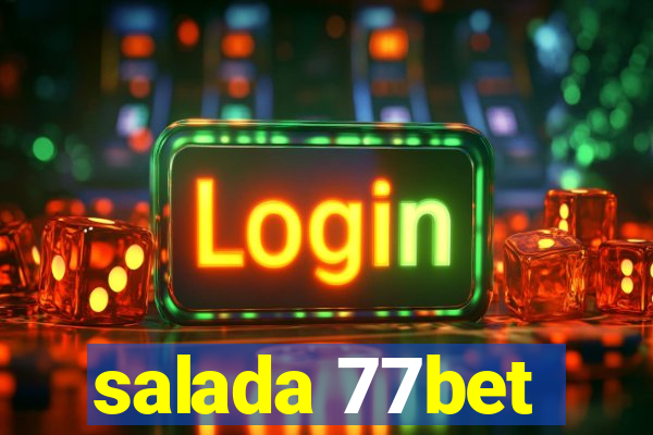 salada 77bet